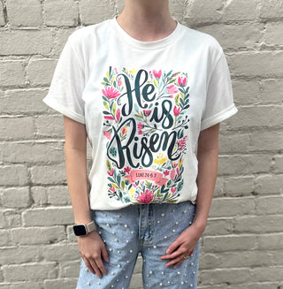 He Is Risen Floral Printed White T Shirt for Faithful Style Women's Top - Chickie Collective