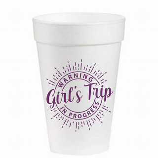 Warning Girl's Trip In Progress - 16oz Styrofoam Cups     - Chickie Collective