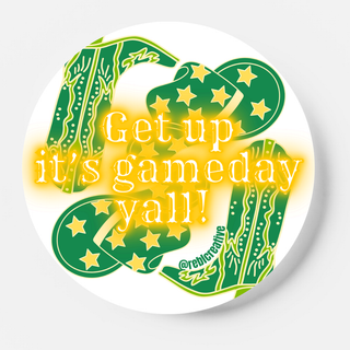 GAME DAY BUTTON - Get Up It's Gameday Yall- Green & Gold Styrofoam Cups    - Chickie Collective