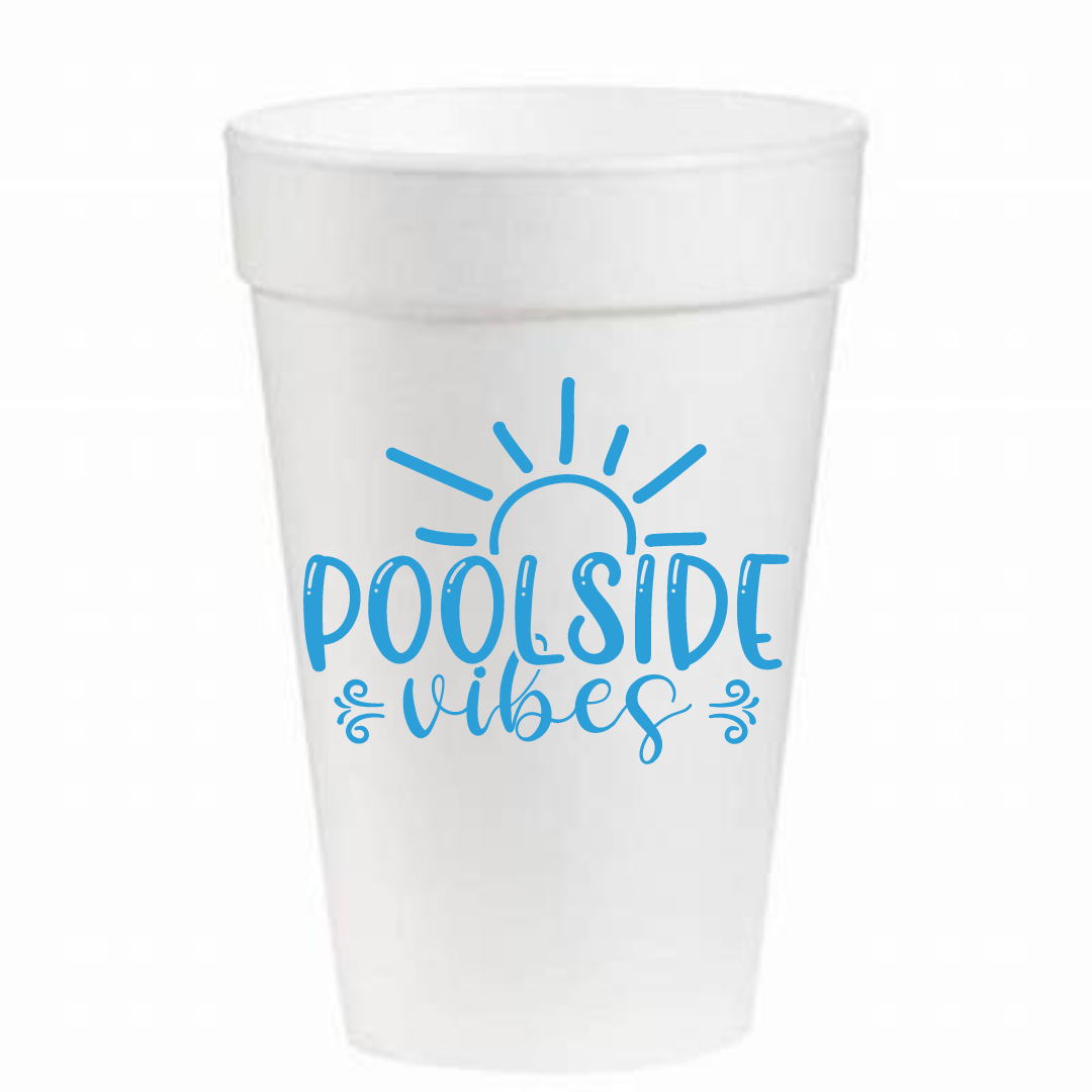 Pool Side Vibes- 16oz Styrofoam Cups     - Chickie Collective